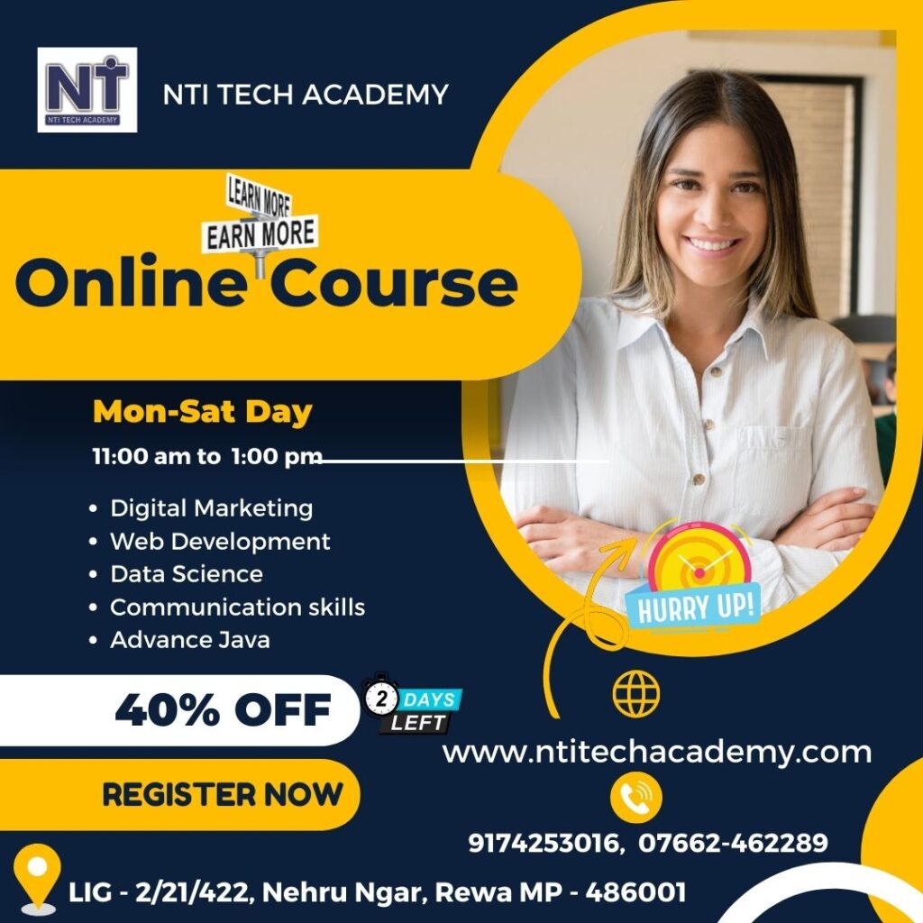 Online courses- Website Development, Digital Marketing, Data science, Advance Java, Communication skills